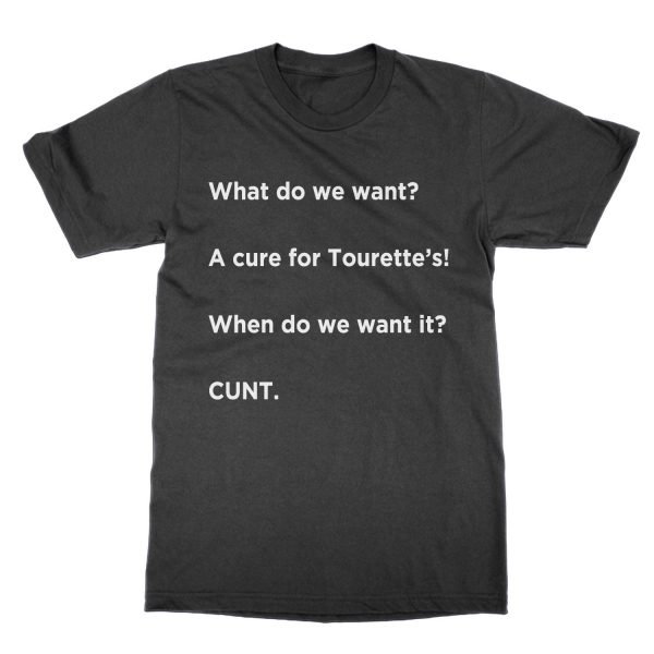 What do we want A cure for Tourettes t-shirt by Clique Wear