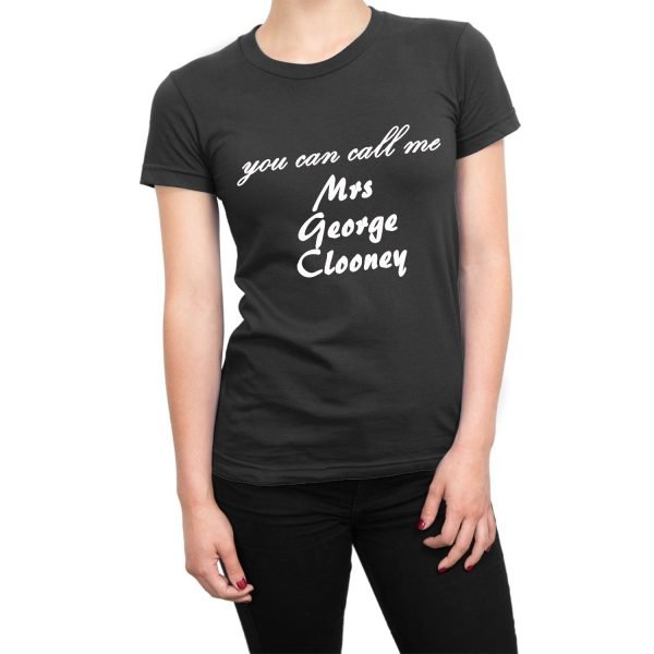 You Can Call Me Mrs George Clooney t-shirt by Clique Wear