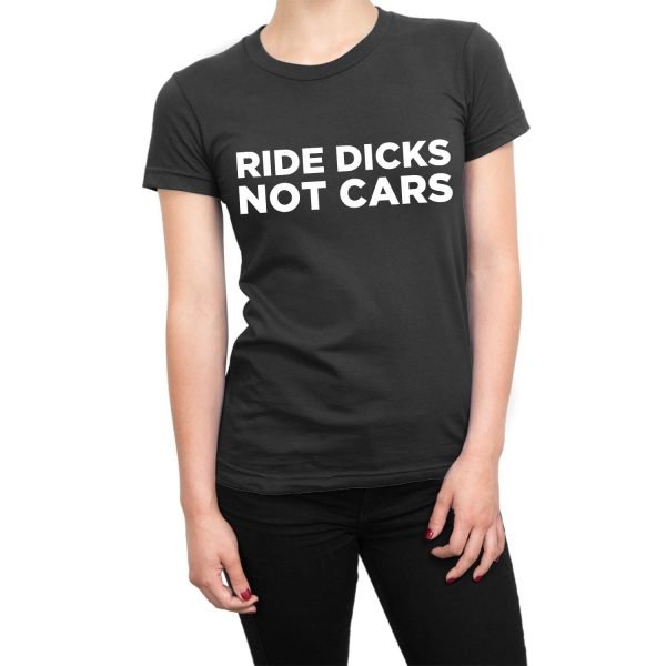 Ride Dicks Not Cars t-shirt by Clique Wear
