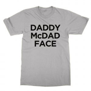 Daddy McDad Face T-Shirt