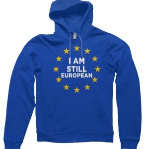 I Am Still European Hoodie