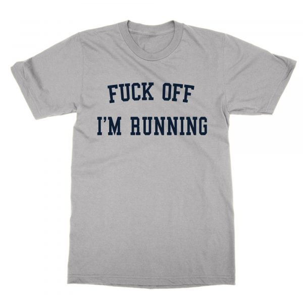 Fuck Off I'm Running t-shirt by Clique Wear