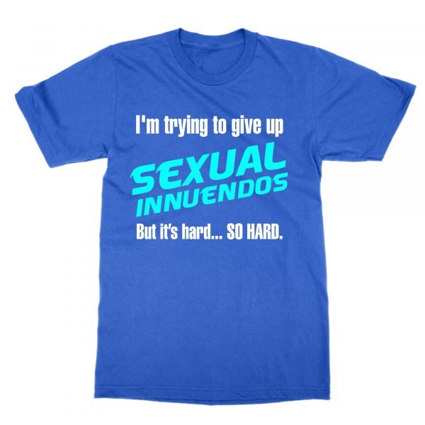 I'm trying to give up sexual innuendos t-shirt by Clique Wear
