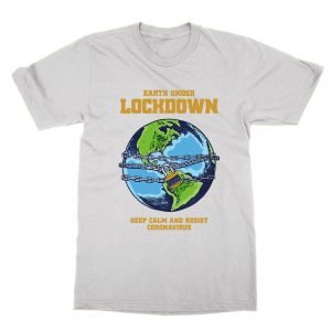 Earth Under Lockdown Fight Coronavirus T-Shirt