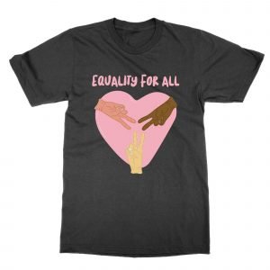Equality for All T-Shirt