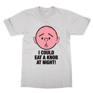 I Could Eat a Knob At Night T-Shirt