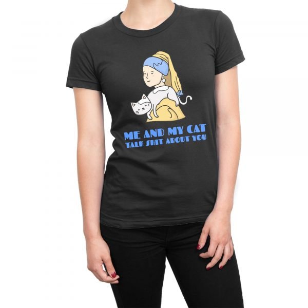 Me and My Cat Talk Shit About You Pearl Earring t-shirt by Clique Wear