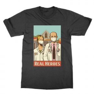Nurse and Doctors Real Heroes Coronavirus T-Shirt