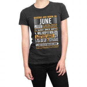 Queens are born in June Womens T-shirt