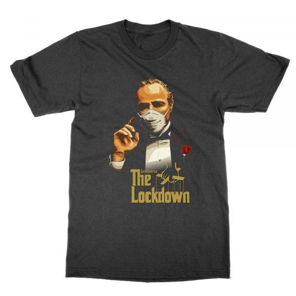The Lockdown godfather parody t-shirt by Clique Wear