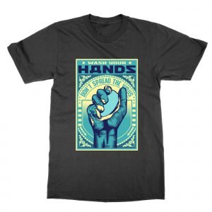 Wash Your Hands stop covid T-Shirt