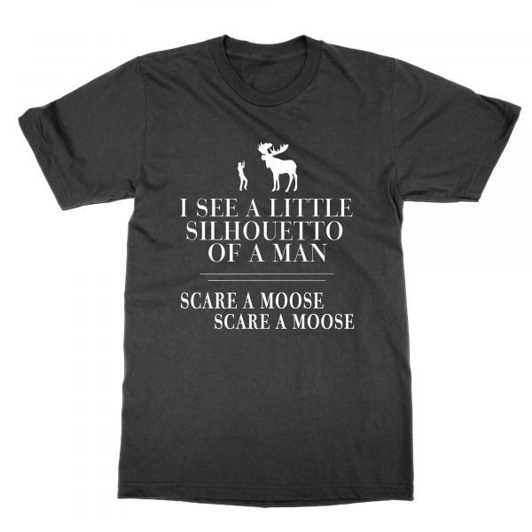 I See a Little Silhouette SCARE A MOOSE t-shirt by Clique Wear