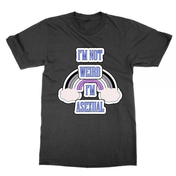 I'm Not Weird I'm Asexual t-shirt by Clique Wear