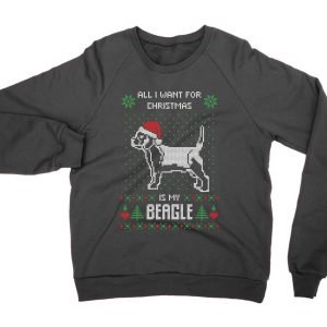All I Want For Christmas Is My Beagle Ugly Sweater jumper (sweatshirt)