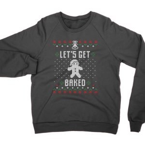 Let’s Get Baked Christmas Ugly Sweater jumper (sweatshirt)