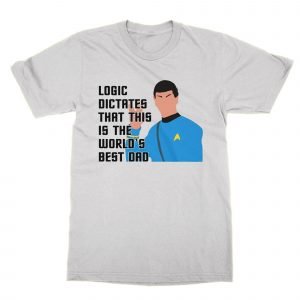 Logic Dictates That This Is the Worlds Best Dad T-Shirt