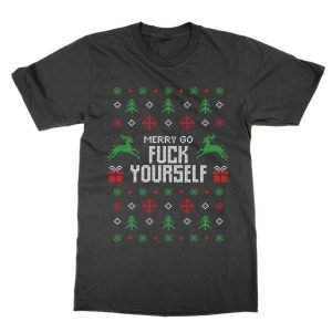 Merry Go Fuck Yourself Christmas Ugly Sweater T-Shirt