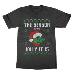 The Season To Be Jolly It Is Christmas Ugly T-Shirt