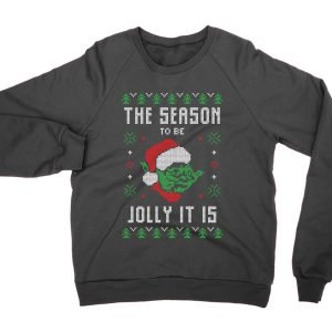 The Season To Be Jolly It Is Christmas Ugly jumper (sweatshirt)