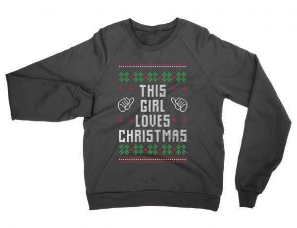 This Girl Loves Christmas Ugly Sweater sweatshirt by Clique Wear