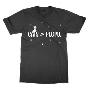 Cats are greater than People T-Shirt