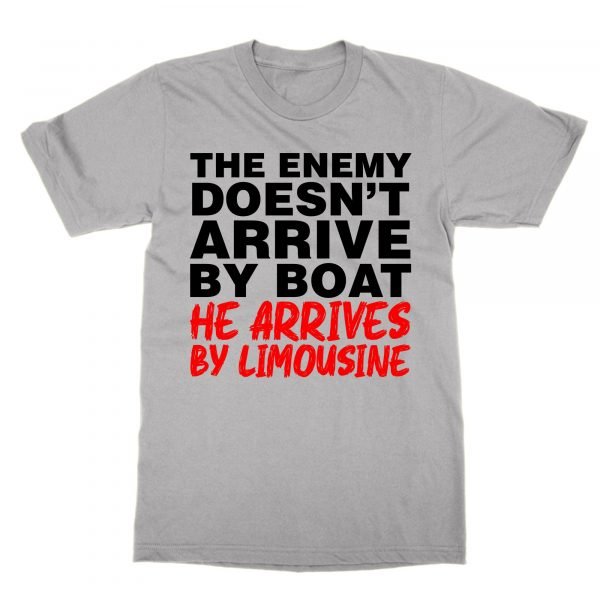 The Enemy Doesn't Arrive By Boat t-shirt by Clique Wear