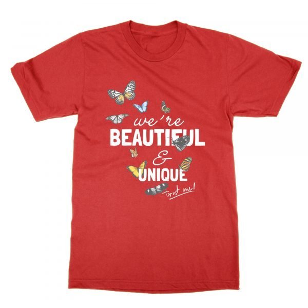 We Are Beautiful and Unique t-shirt by Clique Wear