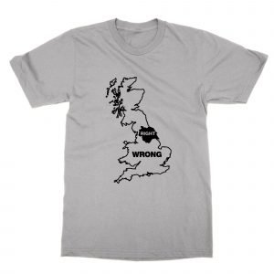 Yorkshire Right Everywhere Else Wrong T-Shirt