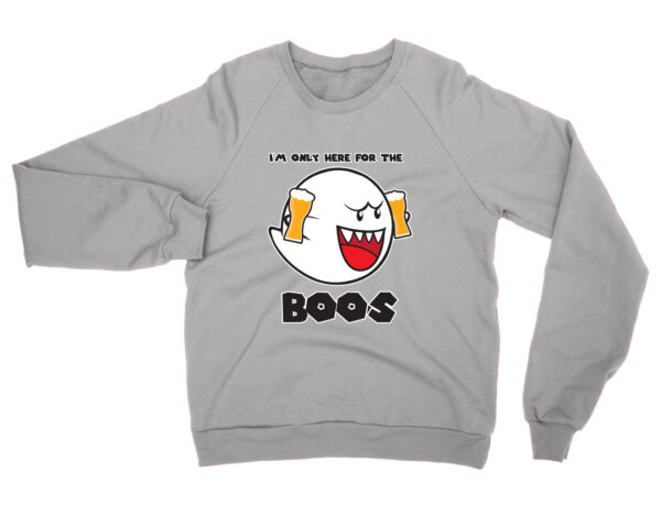 I'm Only Here for the Boos sweatshirt by Clique Wear