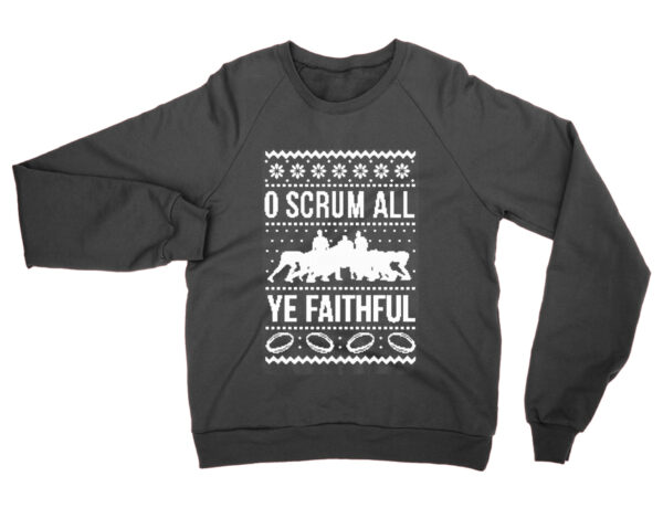 O Scrum All Ye Faithful Ugly sweatshirt by Clique Wear