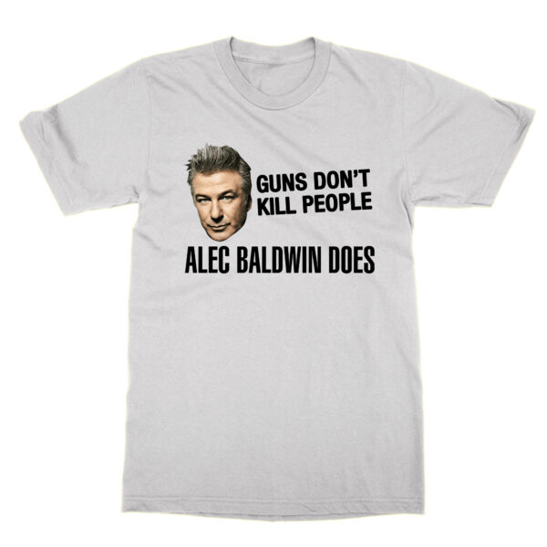 Guns Don't Kill People Alec Baldwin Does t-shirt by Clique Wear