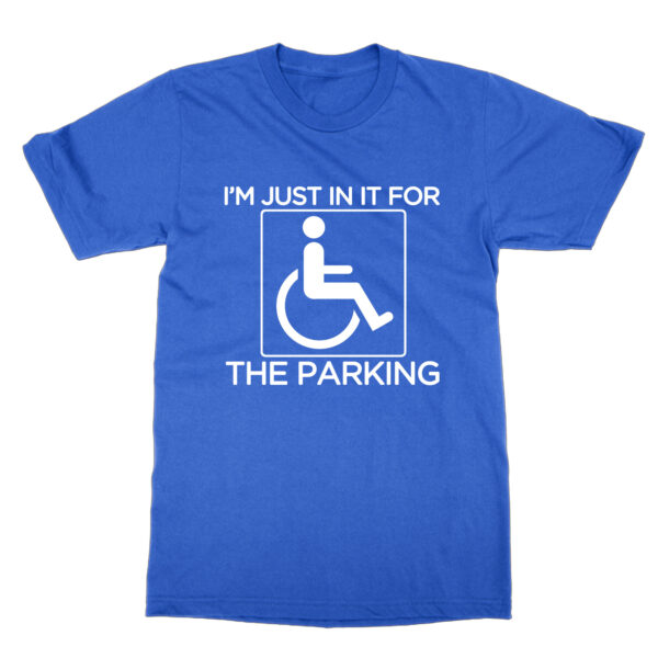 I'm Just In It For the Parking t-shirt by Clique Wear