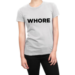 Whore women’s t-shirt