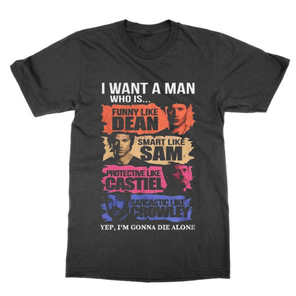 I Want a Supernatural Man t-shirt by Clique Wear