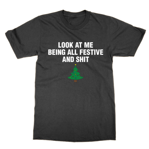 Look at Me Being All Festive and Shit t-shirt by Clique Wear