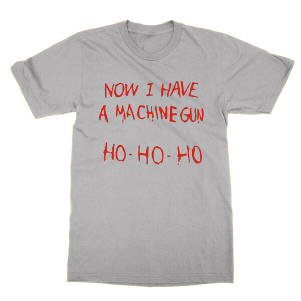 Now I Have A Machine Gun Ho Ho Ho t-shirt by Clique Wear