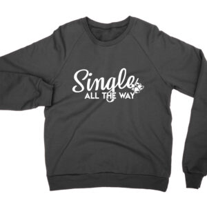 Single All the Way jumper (sweatshirt)