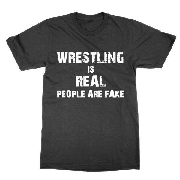 Wrestling is Real t-shirt by Clique Wear