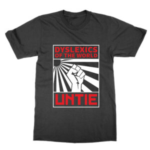 Dyslexics of the World Untie T-Shirt