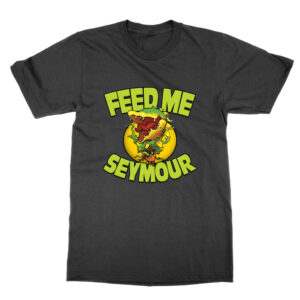 Feed Me Seymour T-Shirt