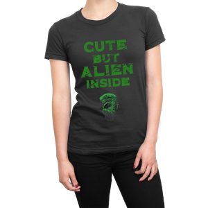 Cute But Alien Inside women’s t-shirt