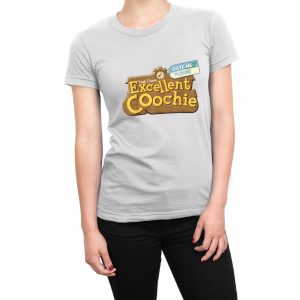 I Have an Excellent Coochie Please Date Me women’s t-shirt