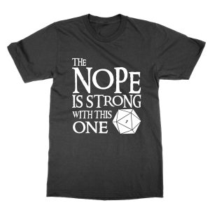 The Nope Is Strong With This One T-Shirt