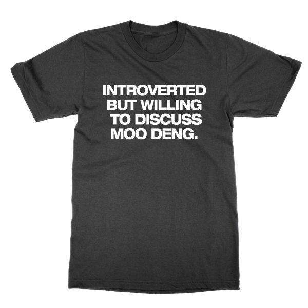 Introverted But Willing to Discuss Moo Deng t-shirt by Clique Wear