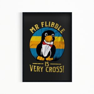 Mr Flibble is Very Cross Wall Art Poster
