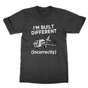 I’m Built Different Incorrectly T-Shirt