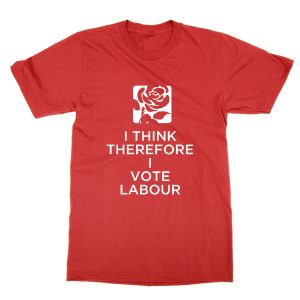 I Think Therefore I Vote Labour T-Shirt