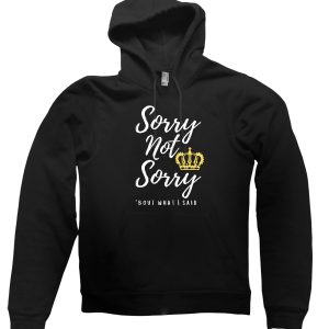 Sorry Not-Sorry Six Hoodie